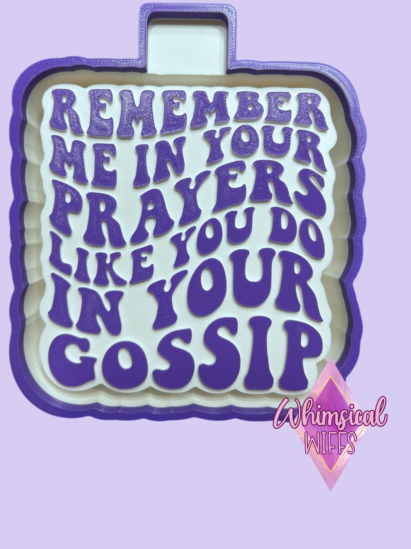 Remember me in your prayers Mold