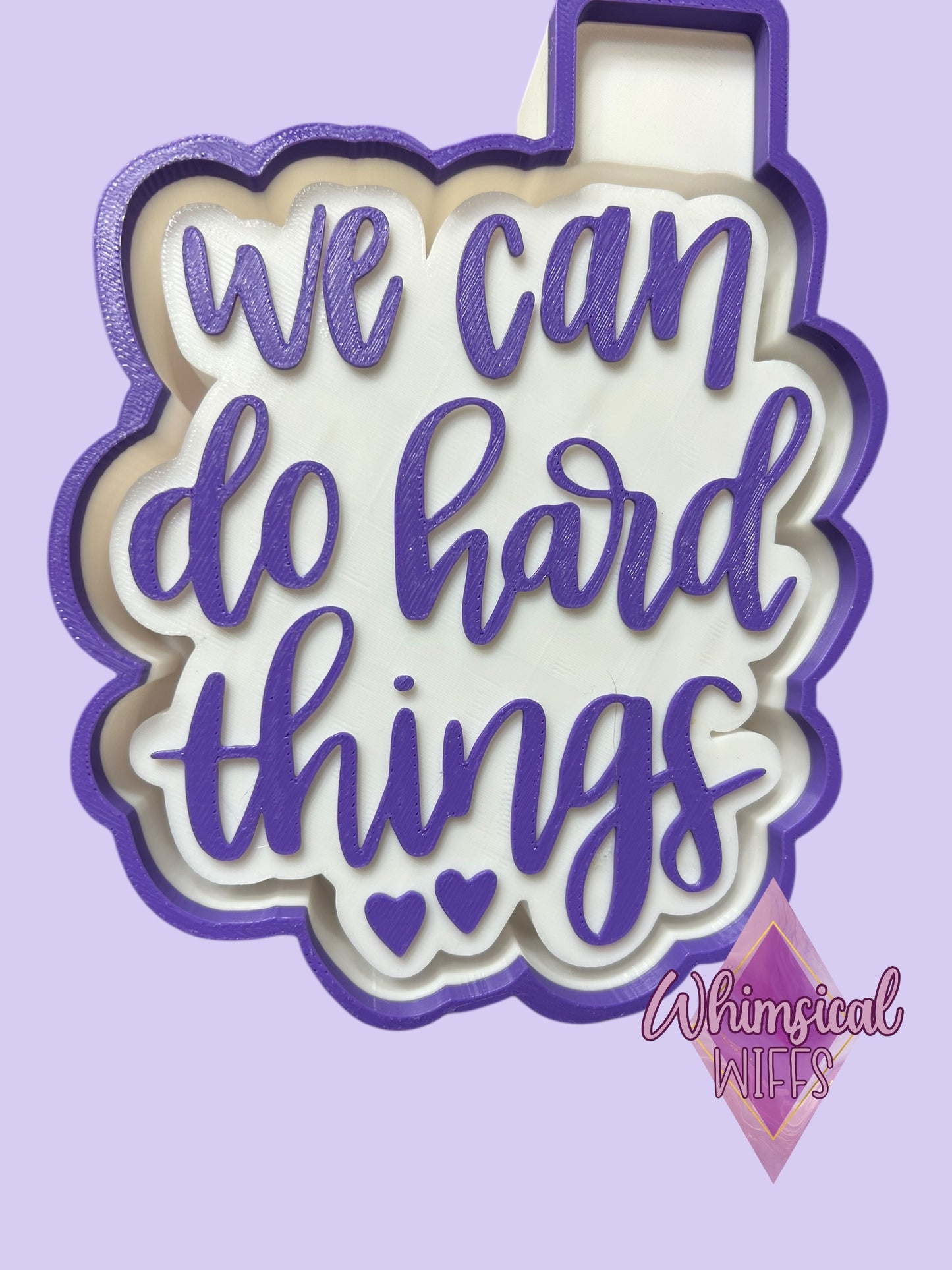 We can do hard things Mold