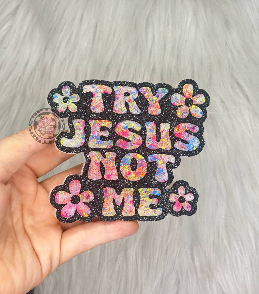 Try Jesus not me Mold