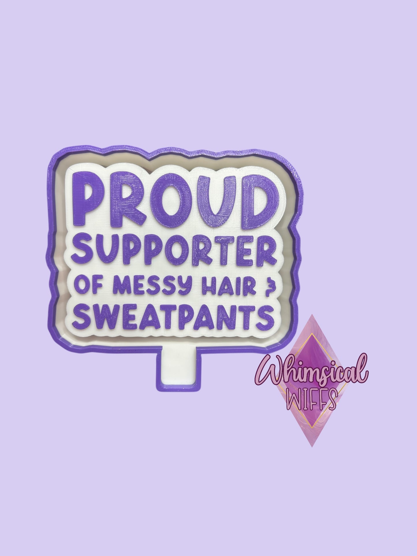 Proud supporter of messy hair & sweatpants mold