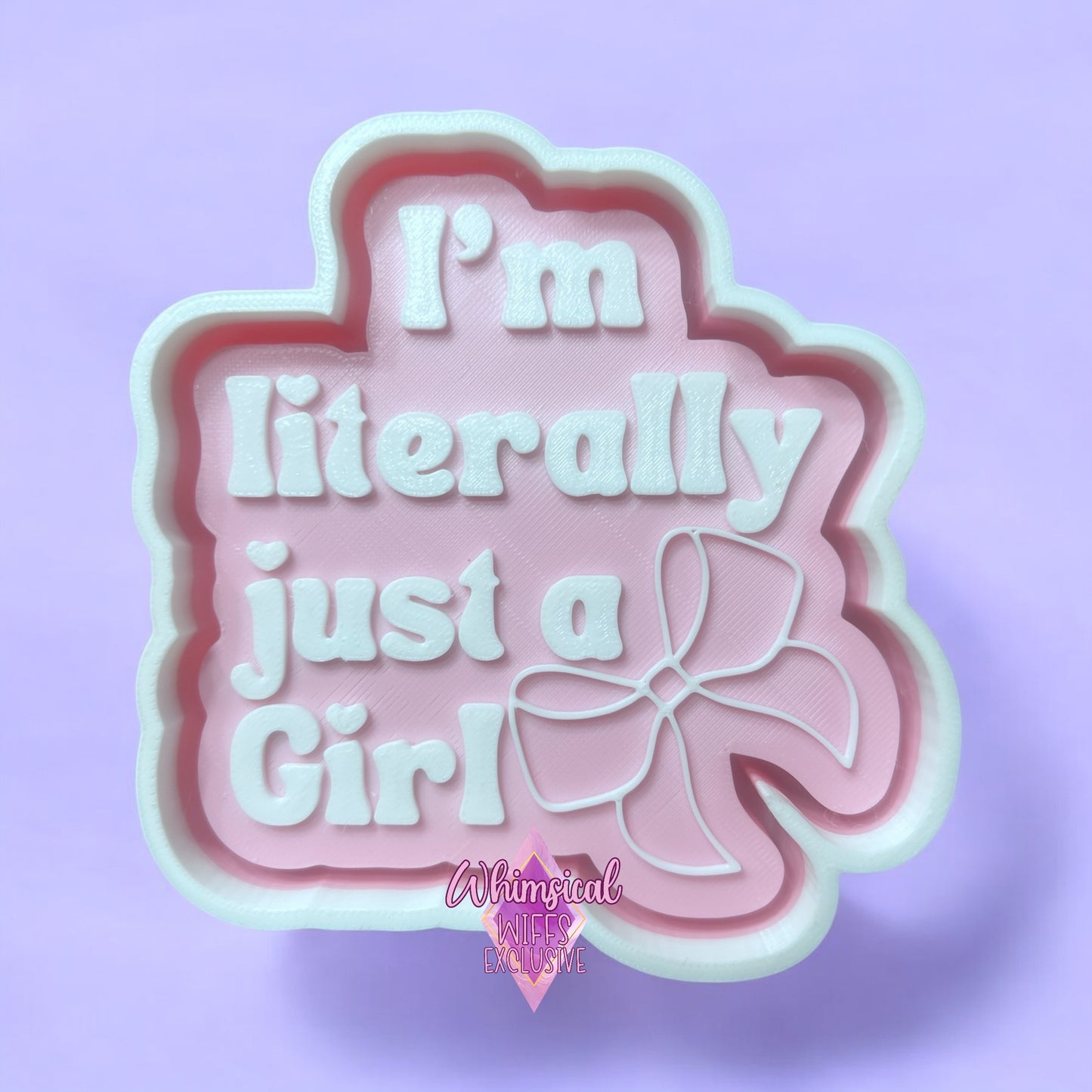I’m literally just a girl Mold