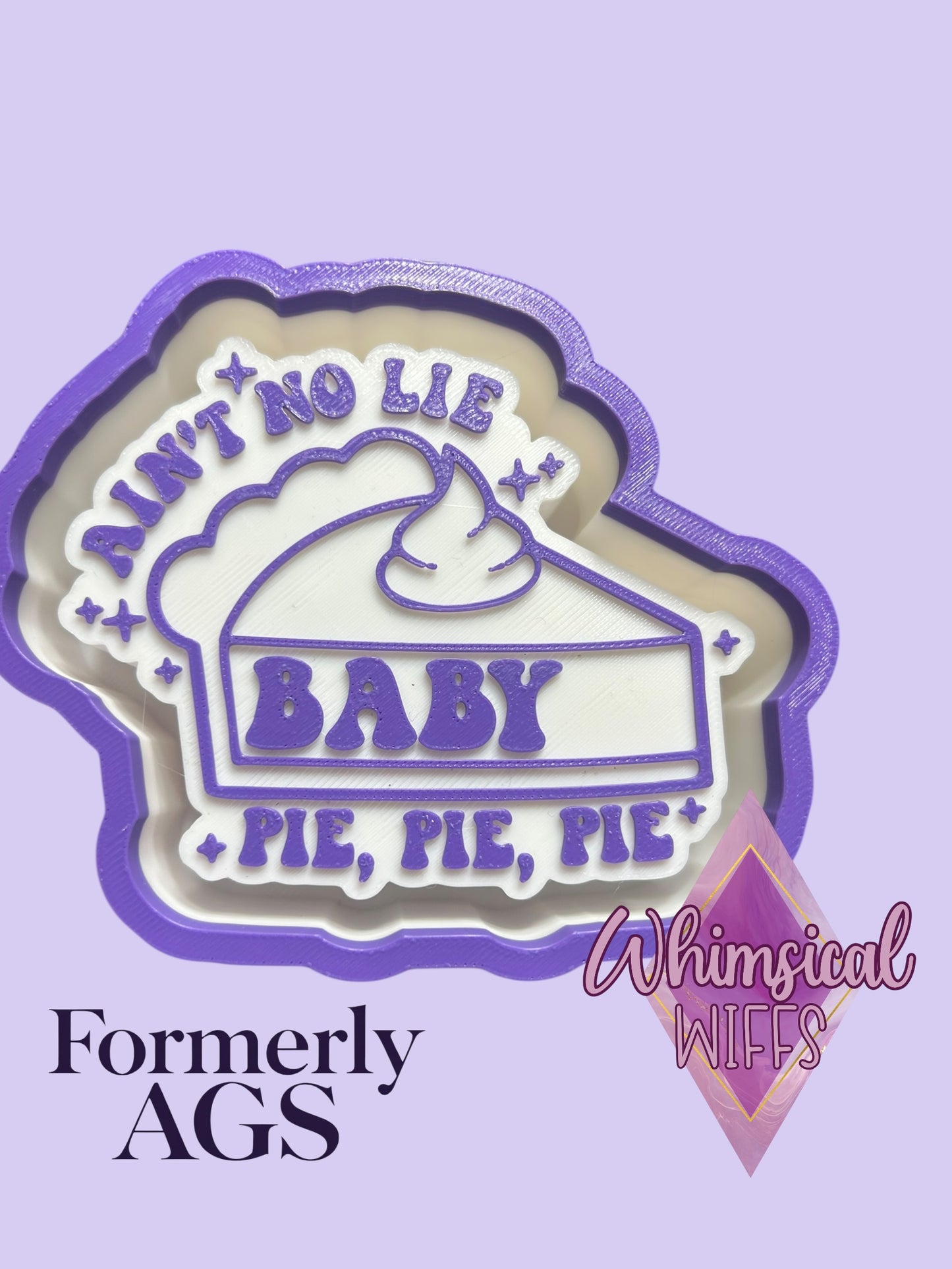 Ain’t no lie Baby Pie, Pie, Pie Mold