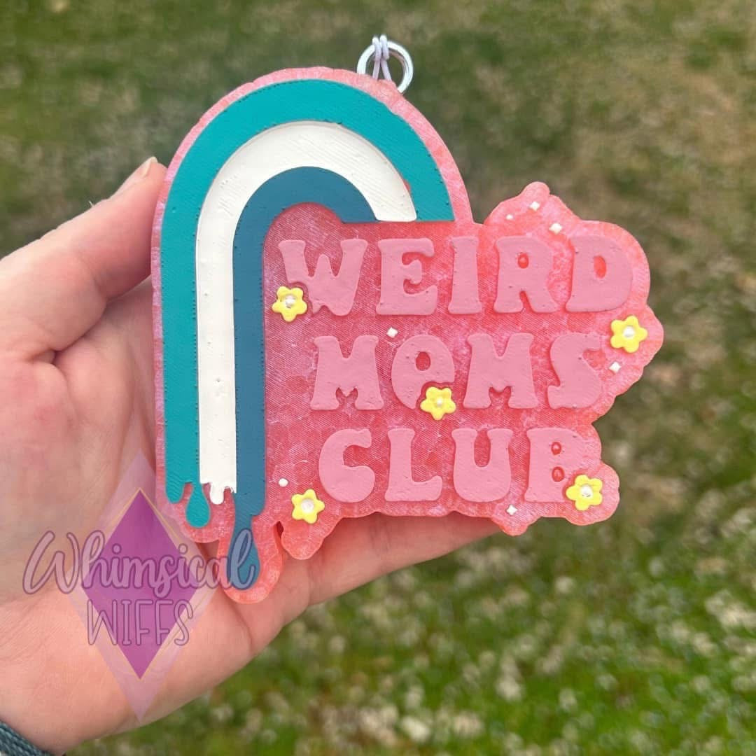 Weird Moms Club Freshie