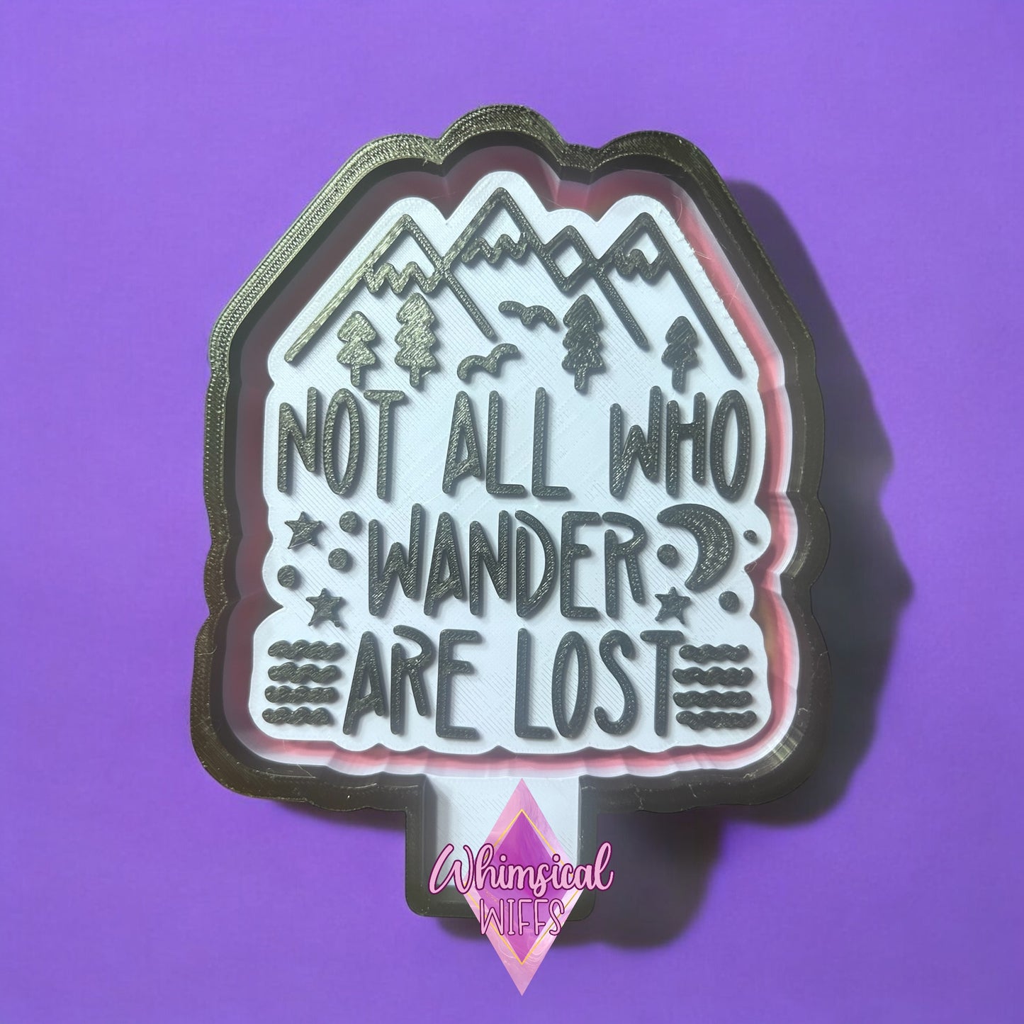 Not all who wander are lost Mold