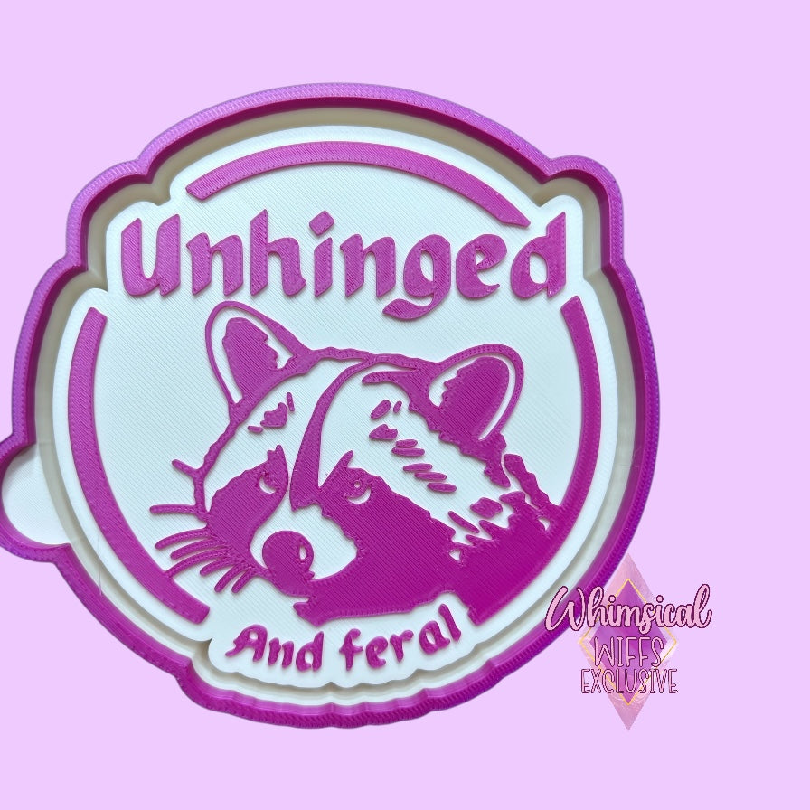 Unhinged & Feral
