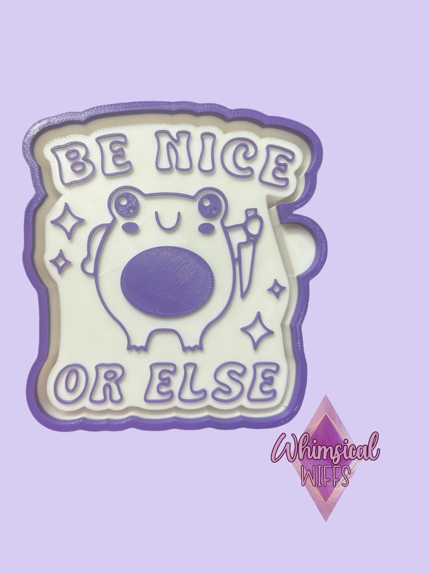 Be nice or else Mold HOUSING ONLY!