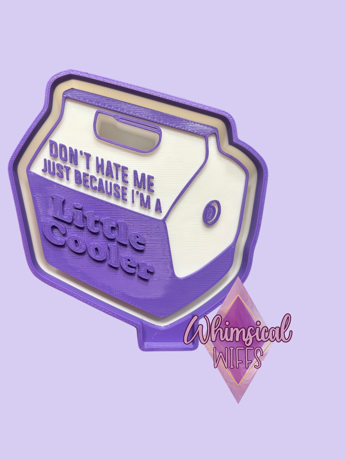 I’m a little cooler Mold