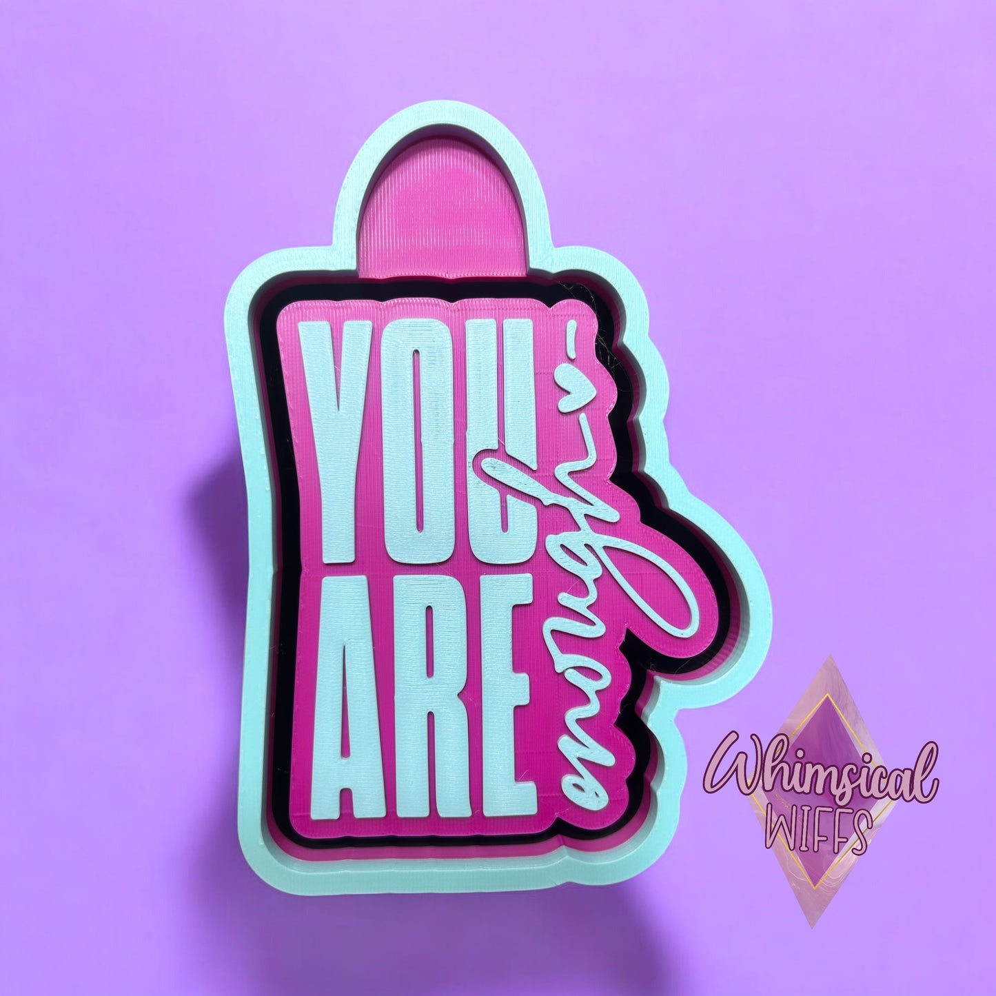 You are enough
