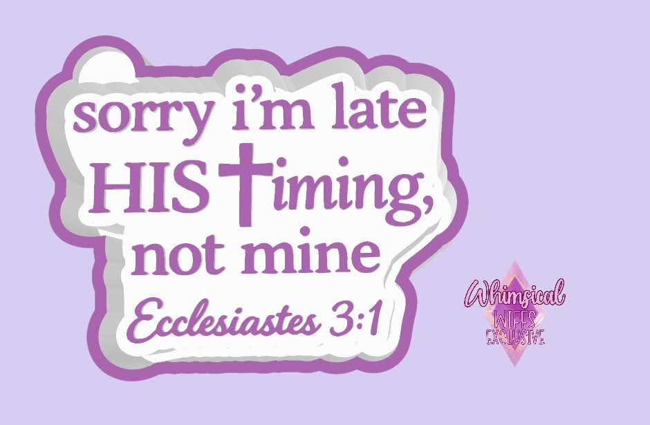 HIS timing not mine Mold