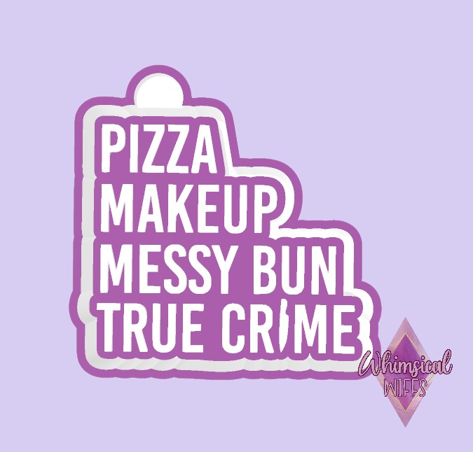 Pizza, Makeup, Messy Bun, True Crime Mold