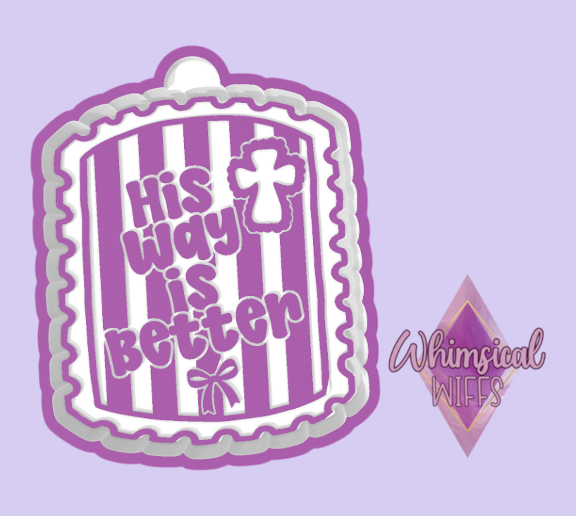 His Way is Better Striped Stamp Mold