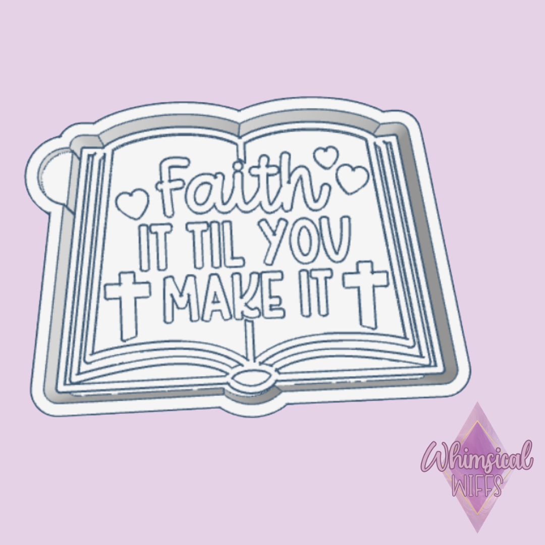 Faith it Til you Make It Mold