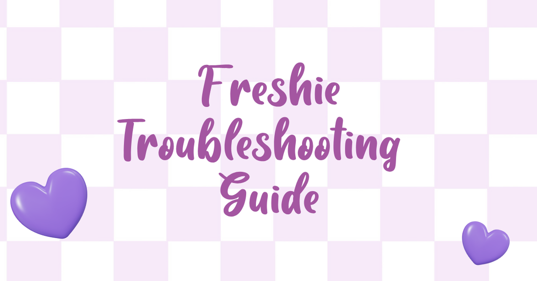 Freshie Troubleshooting Guide: Common Problems and How to Fix Them