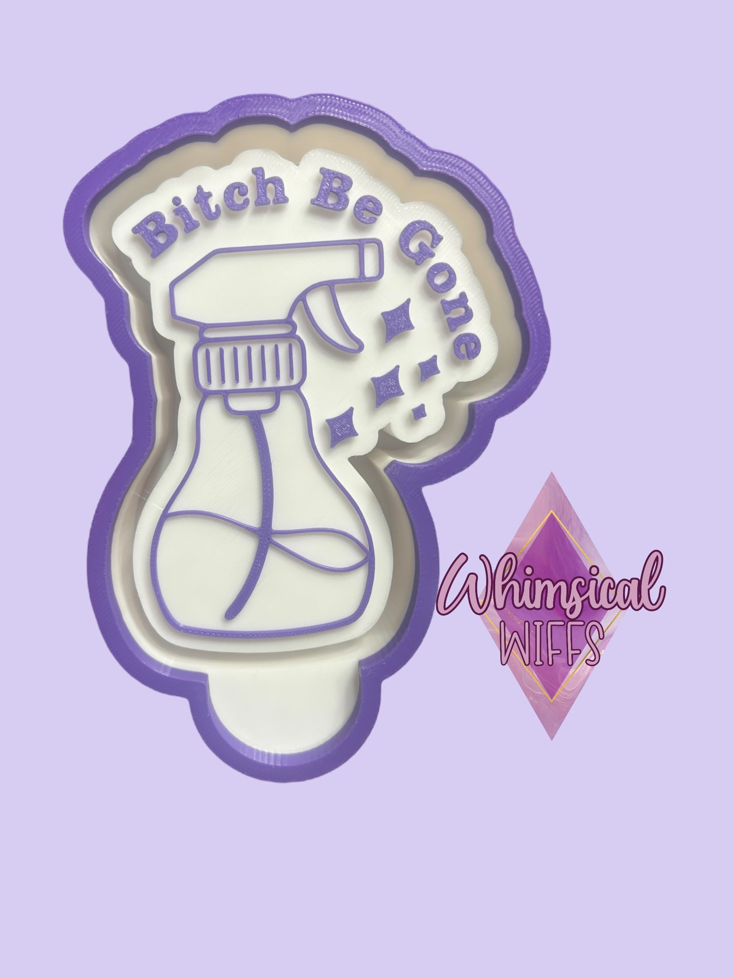 Bitch Be Gone Mold