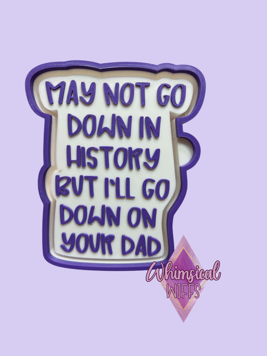 May not go down in history Mold