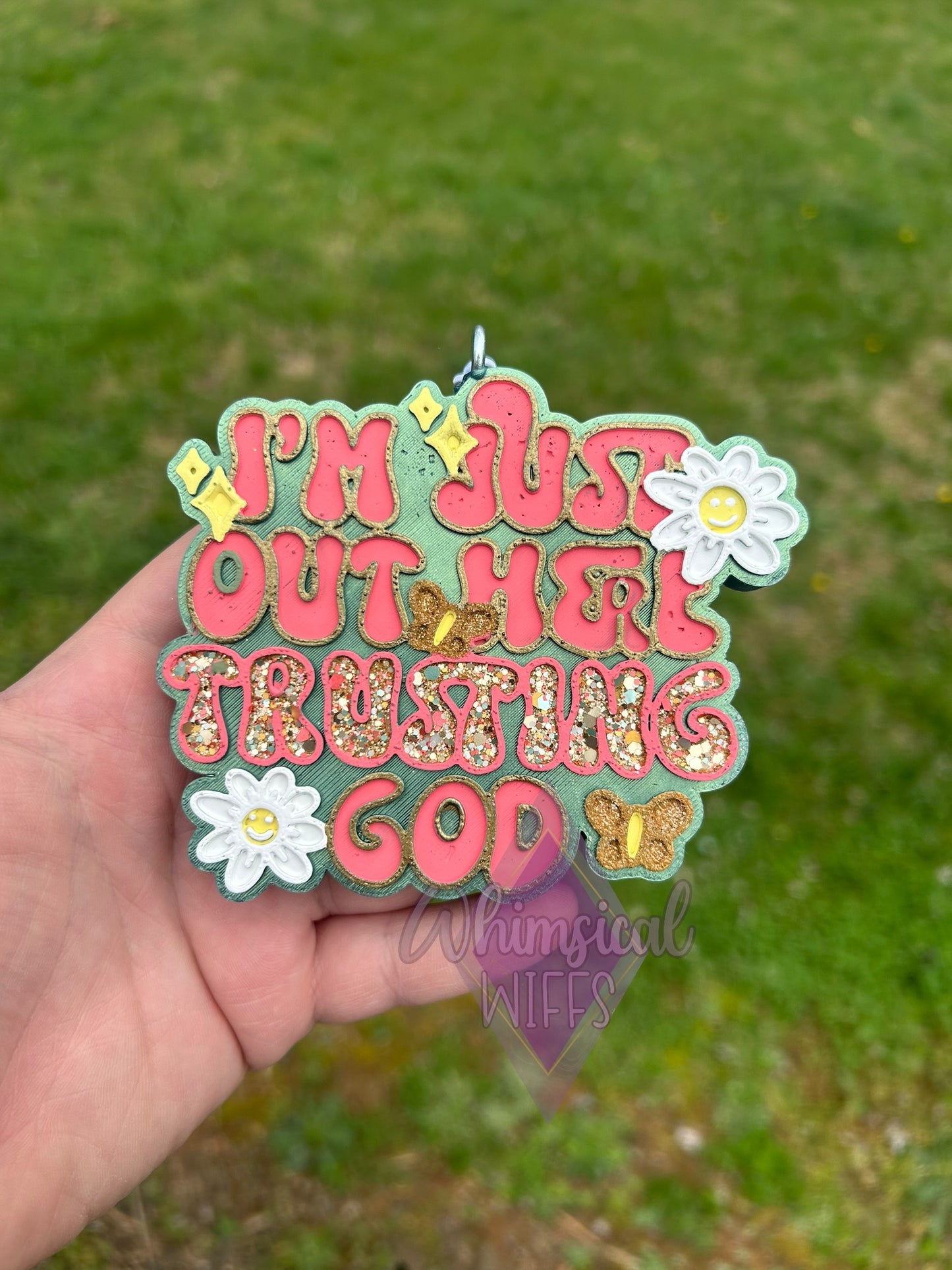 I’m just out here trusting God Freshie