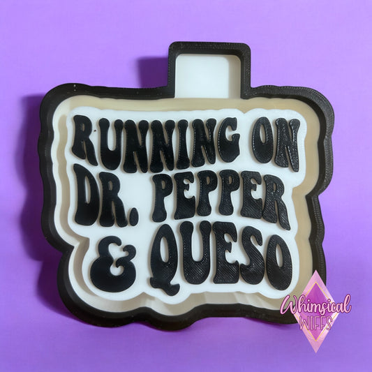 Running on Dr.pepper & queso