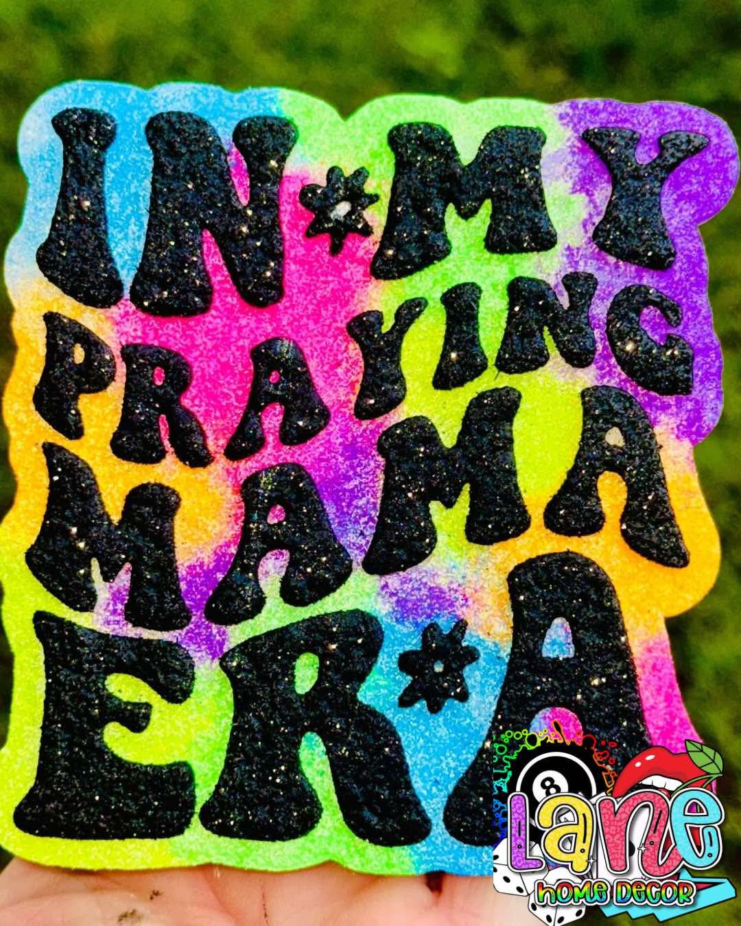 In my praying mama era Mold