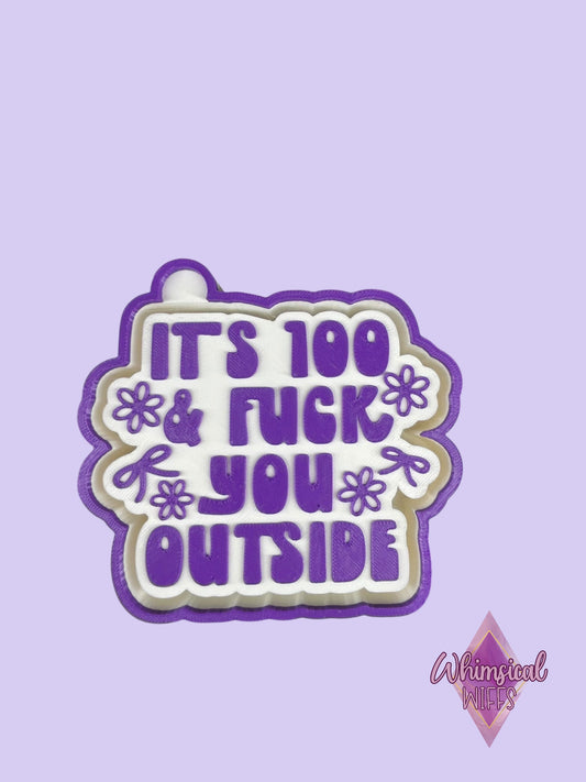 Its 100 & Fuck you outside Mold