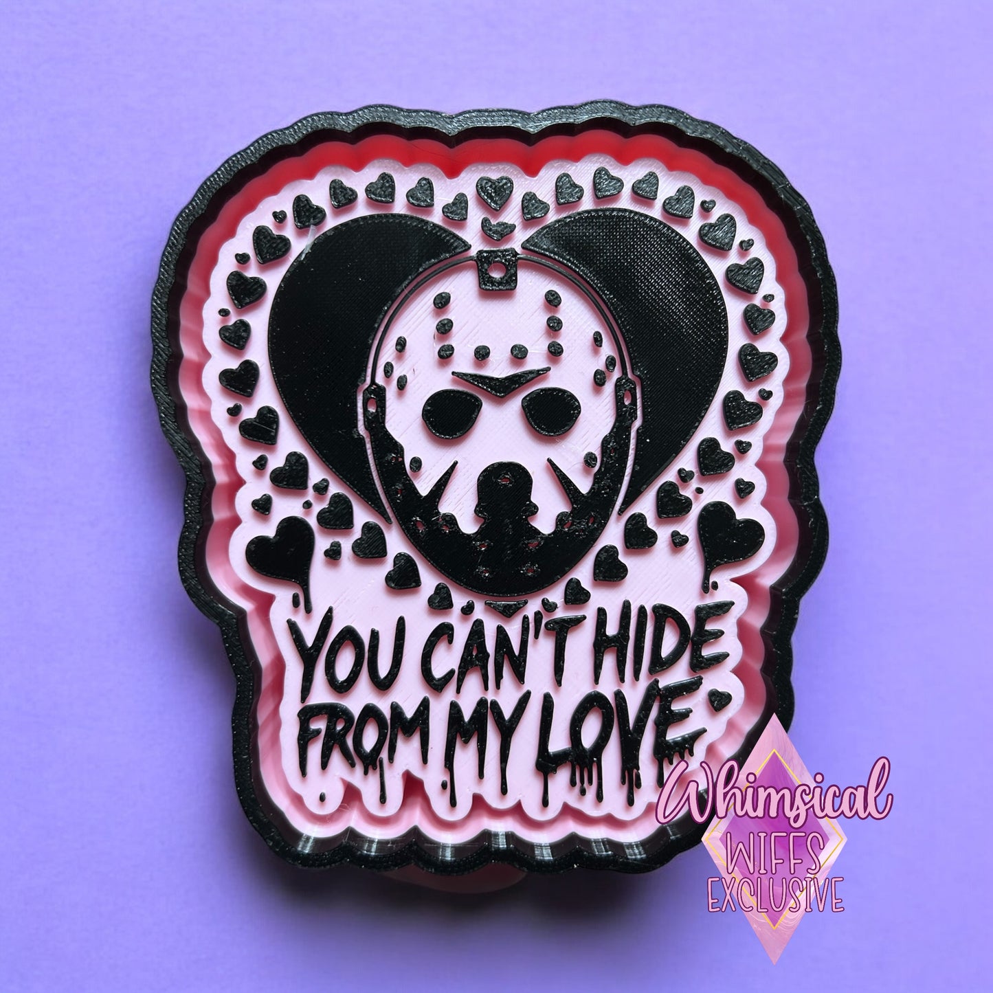 You can’t hide from my love