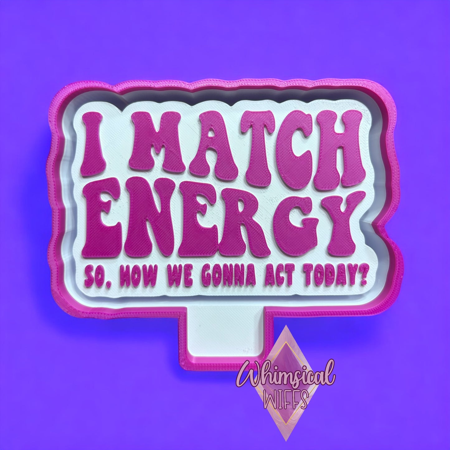 I match energy