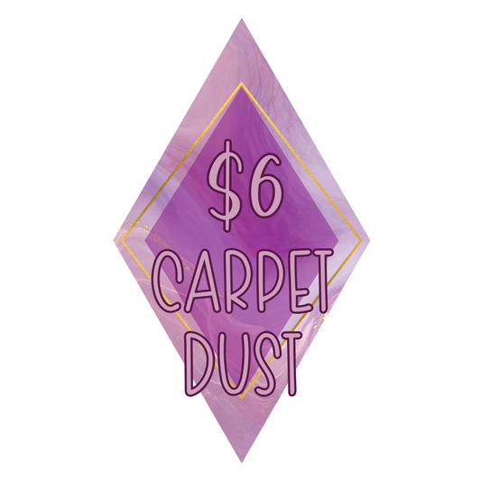 $6 CARPET DUSTS