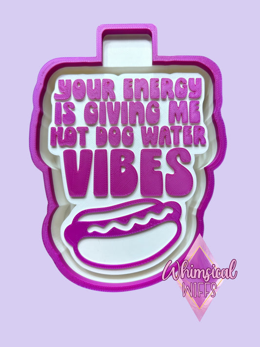 Your energy is giving me hot dog water vibes