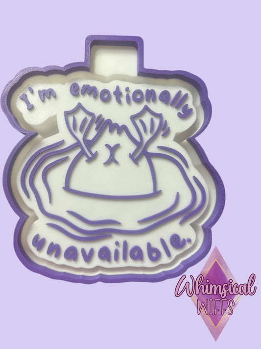 I’m emotionally unavailable Mold