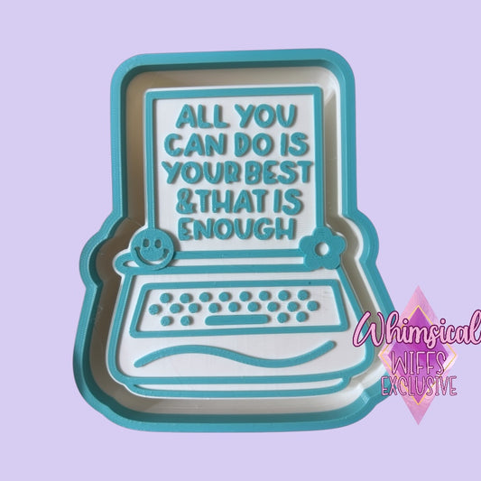 All you can do is your best & that is enough