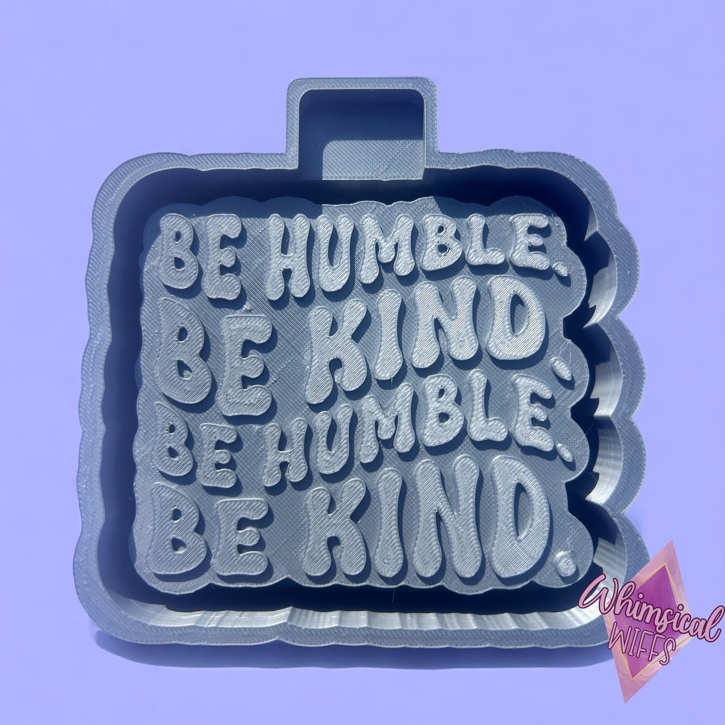 Be humble. Be kind.