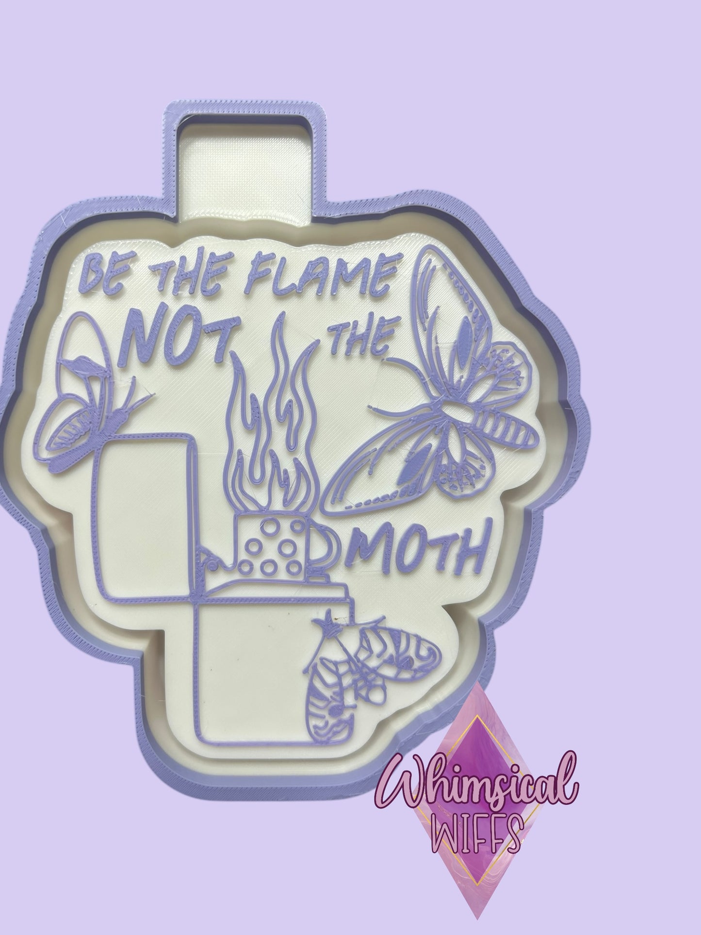Be the flame Not the Moth Mold housing