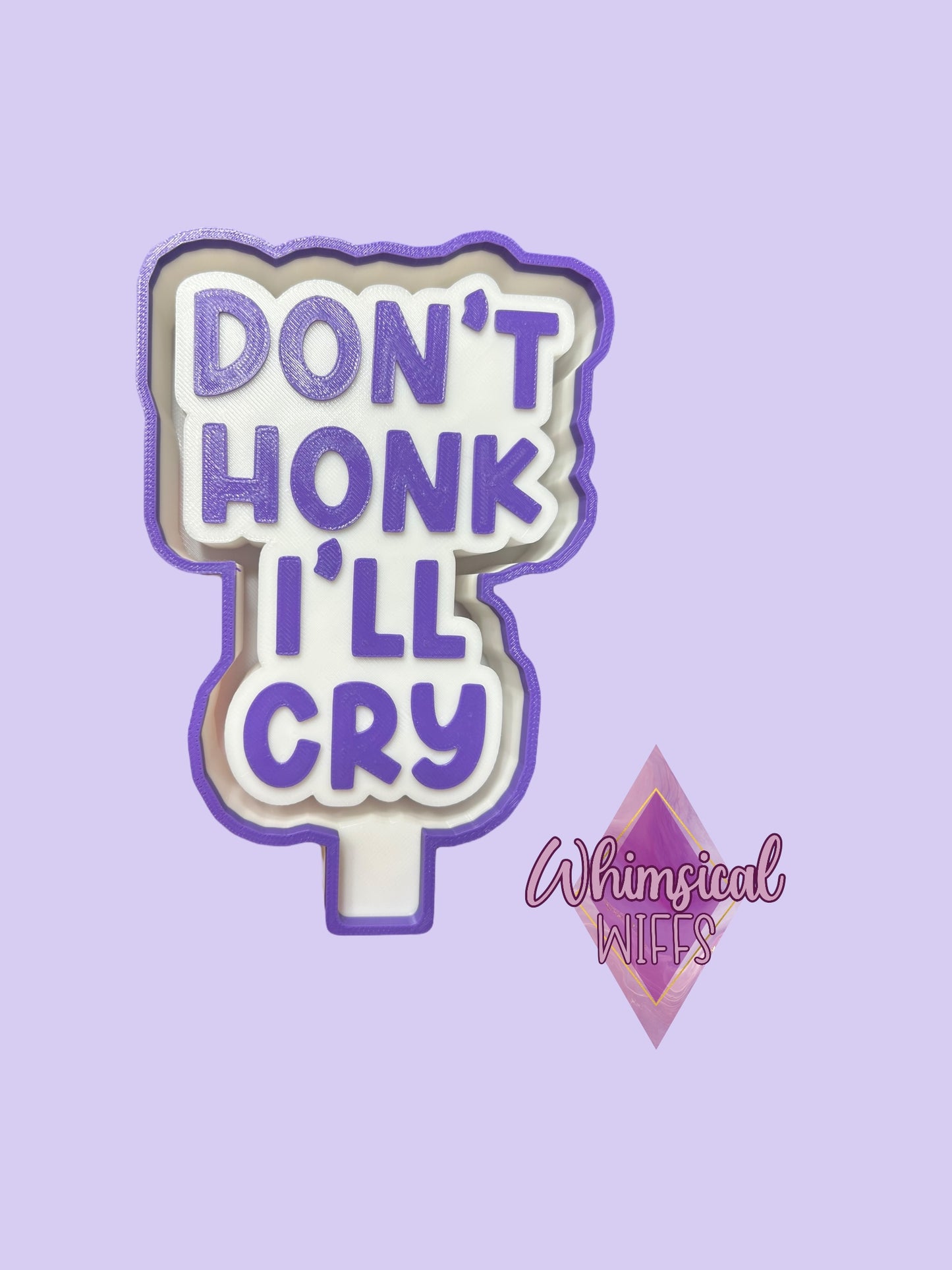 Don’t honk I’ll cry mold