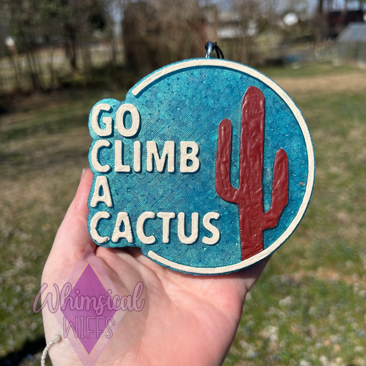 Go climb a Cactus Freshie