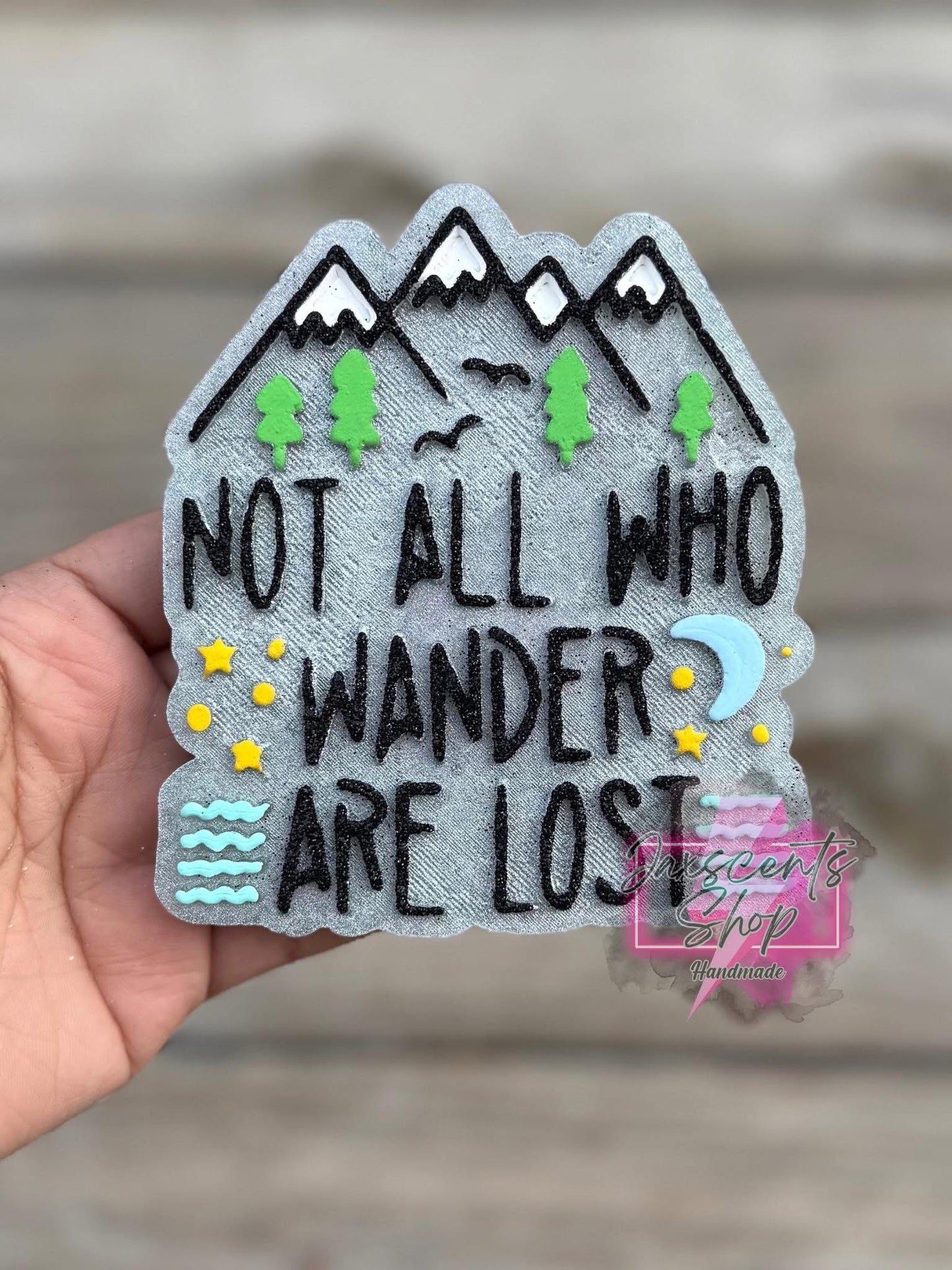 Not all who wander are lost Mold
