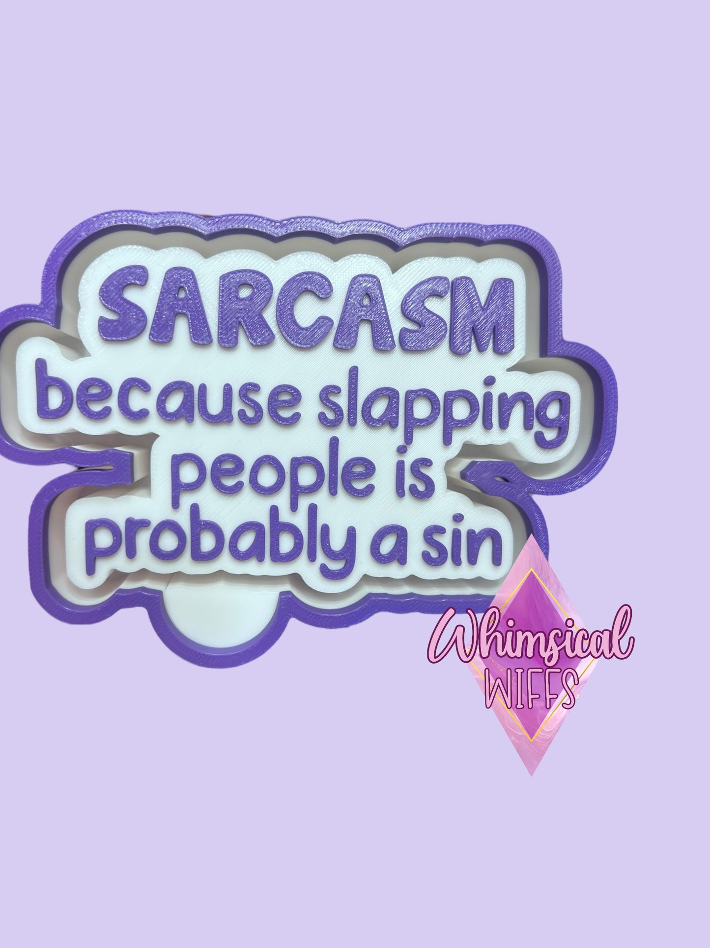 Sarcasm because slapping people is probably a sin Mold