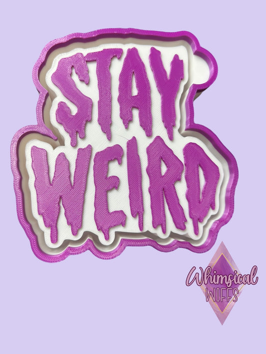 STAY WEIRD STL/SVG FILE