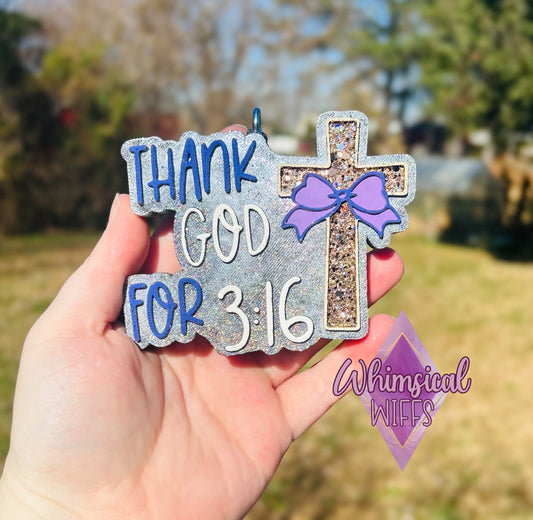 Thank God for 3:16 Freshie