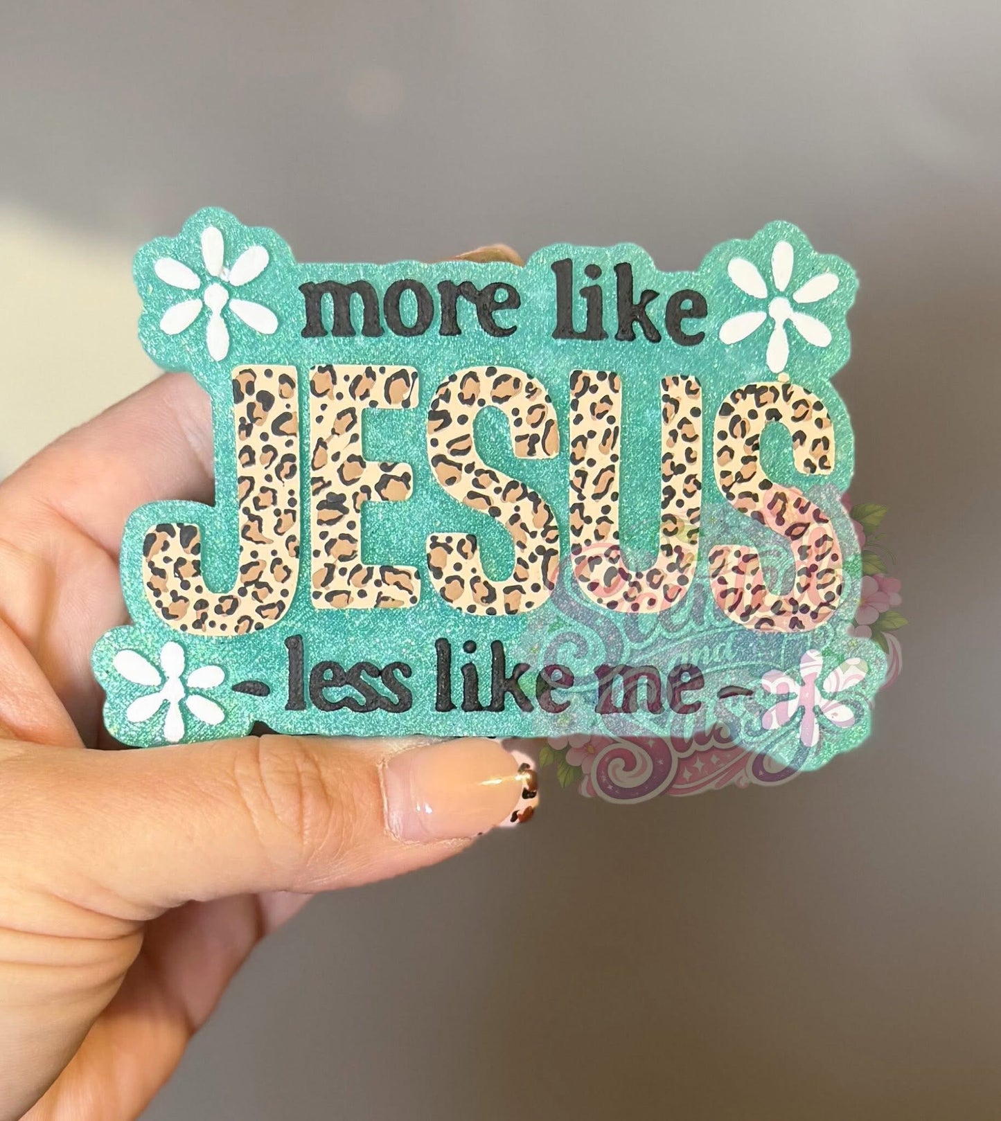 More like Jesus less like me Mold