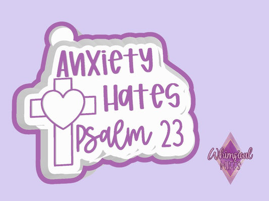 Anxiety hates Psalm 23 Mold