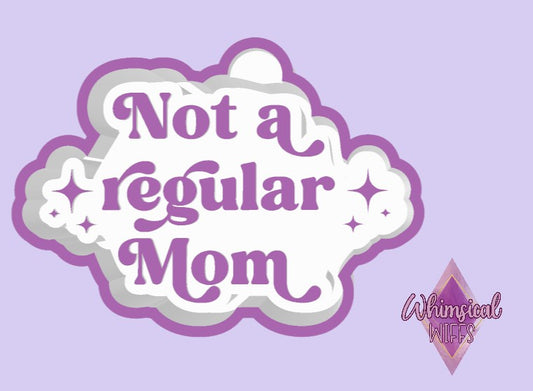 Not a Regular Mom Mold