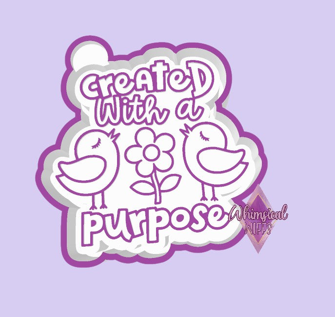 Created With a Purpose Mold