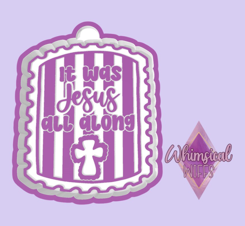 It was Jesus all along Striped Stamp Mold