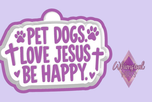 Pet Dogs Love Jesus Mold