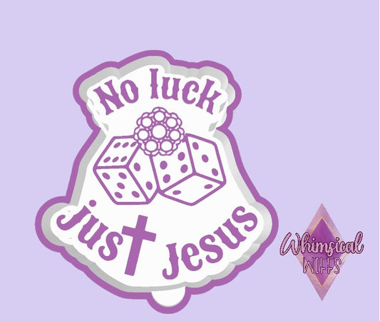 No Luck Just Jesus Mold